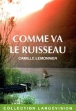 Camille Lemonnier - Comme va le ruisseau.