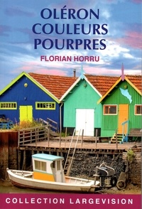 Florian Horru - Oléron couleurs pourpres.