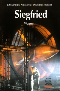 Richard Wagner - L'Avant-Scène Opéra N° 229, Novembre-décembre 2005 : Siegfried - Deuxième journée du festival scénique L'Anneau du Nibelung.