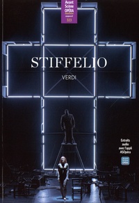 Chantal Cazaux - L'Avant-Scène Opéra N° 323 : Stiffelio - Verdi.