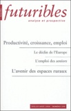Jacques Barthélémy et Gilbert Cette - Futuribles N° 299, Juillet-août : Productivité, croissance, emploi - Le déclin de l'Europe ; L'emploi des sénoirs ; L'avenir des espaces ruraux.
