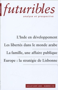 Hugues de Jouvenel et Jean-Jacques Salomon - Futuribles N° 310, Juillet-Août : L'Inde en développement ; Les libertés dans le monde arabe ; La famille, une affaire publique ; Europe : la stratégie de Lisbonne.