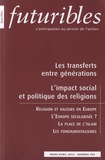 Hugues de Jouvenel - Futuribles N° 393, mars-avril 2 : Les transferts entre générations - L'impact social et politique des religions.