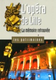 Jean-Marie Duhamel - L'opéra de Lille - La mémoire retrouvée.