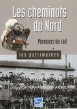 Jacques Pagniez - Les cheminots du Nord - Pionniers du rail.
