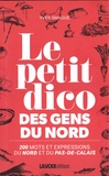 Yves Smague - Le petit dico des gens du Nord - 200 mots et expressions du Nord et du Pas-de-Calais.