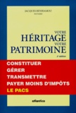 Jacques Benhamou - Votre Heritage, Votre Patrimoine. 2eme Edition.