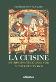 Renée Mussot-Goulard - La Cuisine En Principaute De Gascogne Autour De L'An 1000.