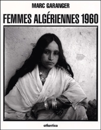 Marc Garanger - Femmes Algeriennes 1960.