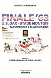 Olivier De Baillenx - Finale'63 : US Dax-stade Montois : passe croisée à Rugby les Pins.