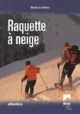 Annie Rott et Patrick Rossignol - Raquette à neige.