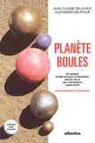 Alexandre Delaygue et Jean-Claude Delaygue - Planète boules.