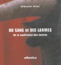 Emmanuel Blanc - Du sang et des larmes - De la souffrance des toreros.