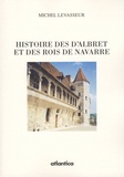 Michel Levasseur - Histoire des d'Albret et des rois de Navarre.