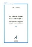 Stefano Rodotà - La Democratie Electronique. De Nouveaux Concepts Et Experiences Politiques.