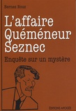 Bernez Rouz - L'affaire Quéméneur-Seznec - Enquête sur un mystère.