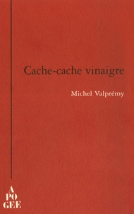 Michel Valprémy - Cache-Cache vinaigre - Farsa comica.