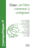 Christelle Gramaglia et Daniel W. Schneider - Cosmopolitiques N° 17 : L'eau : un bien commun à composer.