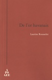 Laurine Rousselet - De l'or havanais.