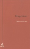 Moncef Ghachem - Mugelières.