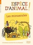 Nicolas Guillas et Annie Forté - Espèce d'animal ! - Volume 2, Les minuscules.
