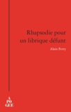 Alain Ferry - Rhapsodie pour un librique défunt.