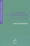 Amine Boukerche - De la fragilité de la démocratie - Une lecture de Tocqueville.