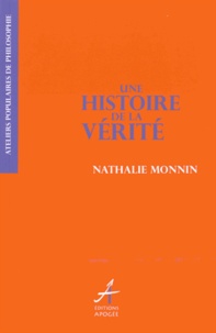 Nathalie Monnin - Une histoire de la vérité.