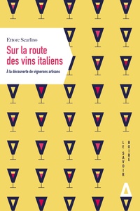 Ettore Scarlino - Sur la route des vins italiens - A la découverte de vignerons artisans.