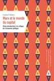 Gabriel Mahéo - Marx ou le monde du capital - Brève introduction à la critique de l'économie politique.