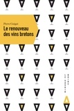 Pierre Guigui - Le renouveau des vins bretons.