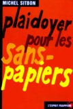 Michel Sitbon - Plaidoyer pour les sans-papiers.