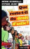 Stéphane Julinet et Antoine Decourcelle - Que Reste-T-Il Du Droit D'Asile ?.