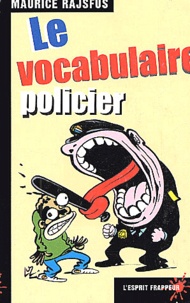 Maurice Rajsfus - Le vocabulaire policier.