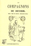 Agricol Perdiguier - Les compagnons du devoir - Origine, causes des dissensions, réconciliation générale.
