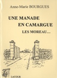 Anne-Marie Bourgues - Une manade en Camargue - Les Moreau....