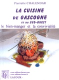 Pierrette Chalendar - La cuisine de Gascogne et du Sud-Ouest.
