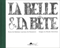 Jeanne-Marie Leprince de Beaumont et Nicole Claveloux - La Belle Et La Bete.