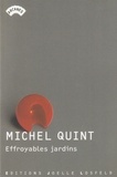 Michel Quint - Effroyables Jardins.