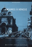  Collectifs - Enigmes A Venise. Anthologie.