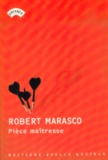 Robert Marasco - Piece Maitresse.