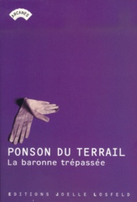 Pierre-Alexis Ponson du Terrail - La baronne trépassée.