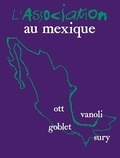 Caroline Sury et Thomas Ott - L'Association Au Mexique.