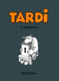  Tardi - Carnet. Tome 1.