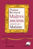 Nicolas Mahler et Thomas Bernhard - Maîtres anciens - Comédie.