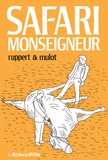 Florent Ruppert et Jérôme Mulot - Safari Monseigneur.
