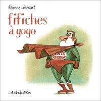 Etienne Lécroart - Fifiches à gogo.