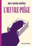 Marc-Antoine Mathieu - L'oeuvre-piège.