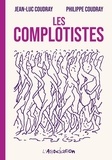 Jean-Luc Coudray - Les Complotistes.