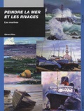 Gérard Riou - Peindre la mer et les rivages - Les marines.